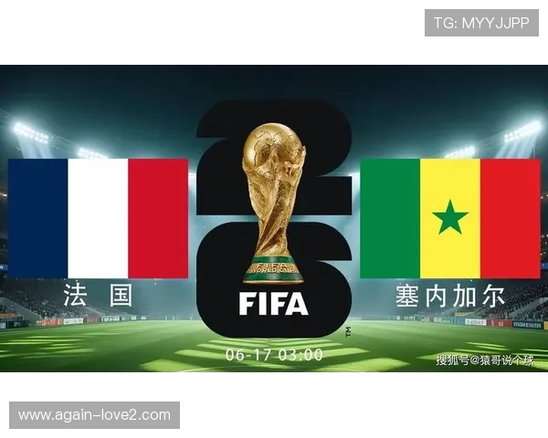 世界杯法国VS塞内加尔比赛中双方攻防策略分析及关键球员表现点评